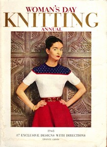 Woman's Day Knitting Annual, 1948, 87 Exclusive Designs With Dir